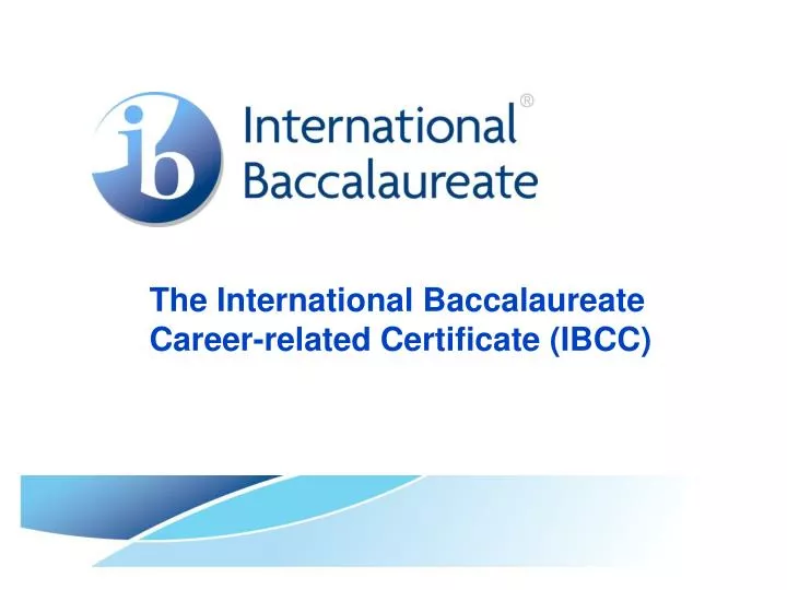 the international baccalaureate career related certificate ibcc