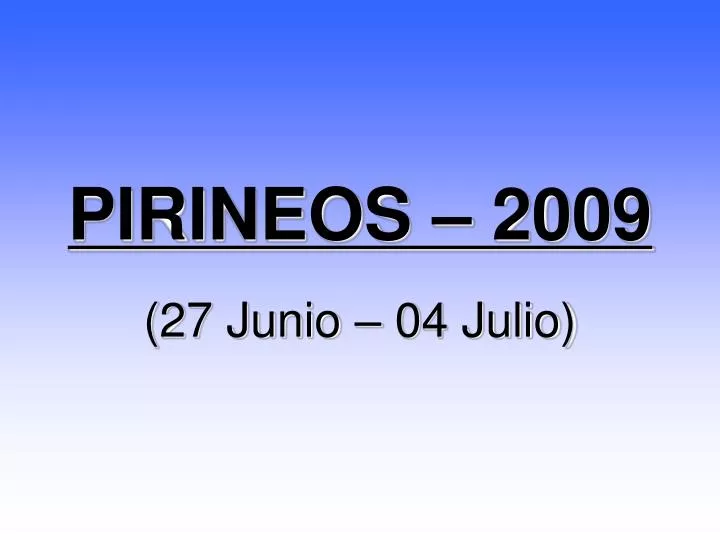pirineos 2009 27 junio 04 julio