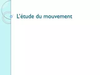 l tude du mouvement