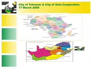 City of Tshwane &amp; City of Oulu Cooperation 17 March 2009