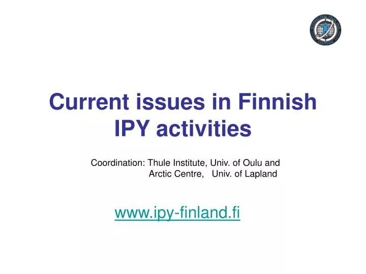 current issues in finnish ipy activities