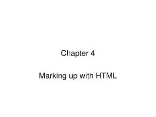 Chapter 4 Marking up with HTML
