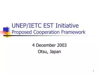 UNEP/IETC EST Initiative Proposed Cooperation Framework