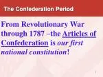 The Confederation Period - slide 1