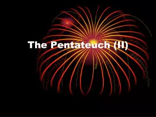 The Pentateuch (II)