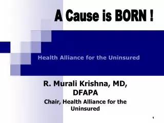 R. Murali Krishna, MD, DFAPA Chair, Health Alliance for the Uninsured