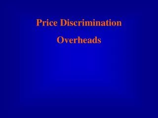 Price Discrimination Overheads