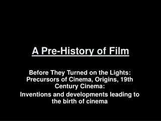 A Pre-History of Film