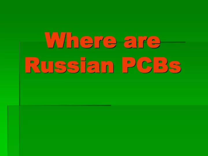 where are russian pcbs