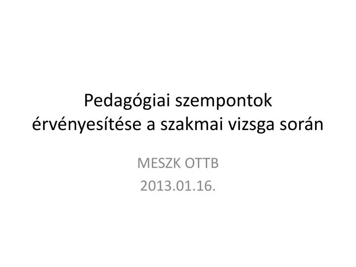 pedag giai szempontok rv nyes t se a szakmai vizsga sor n