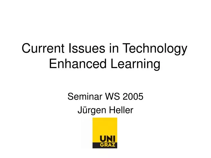 current issues in technology enhanced learning