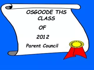 OSGOODE THS CLASS OF 2012 Parent Council