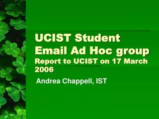 UCIST Student Email Ad Hoc group Report to UCIST on 17 March 2006