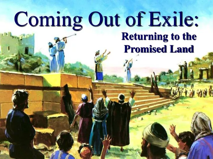 coming out of exile
