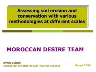 Assessing soil erosion and conservation with various methodologies at different scales