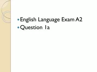 English Language Exam A2 Question 1a