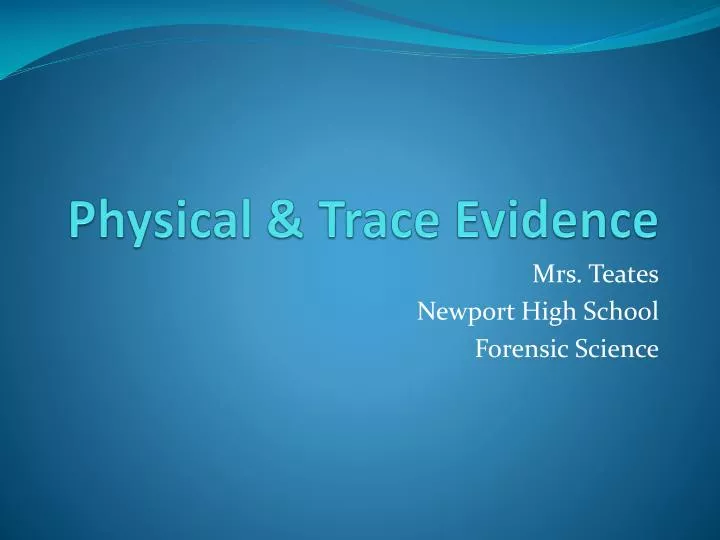 physical trace evidence