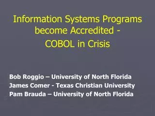 Information Systems Programs become Accredited - COBOL in Crisis