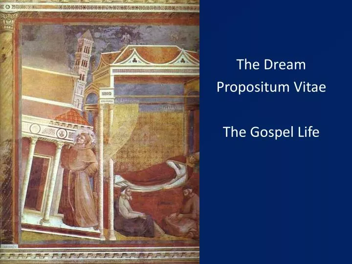 the dream propositum vitae the gospel life
