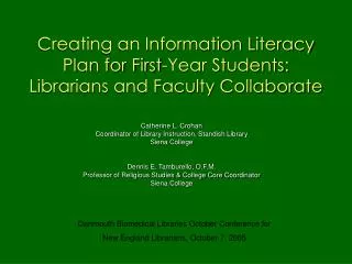 Creating an Information Literacy Plan for First-Year Students: Librarians and Faculty Collaborate