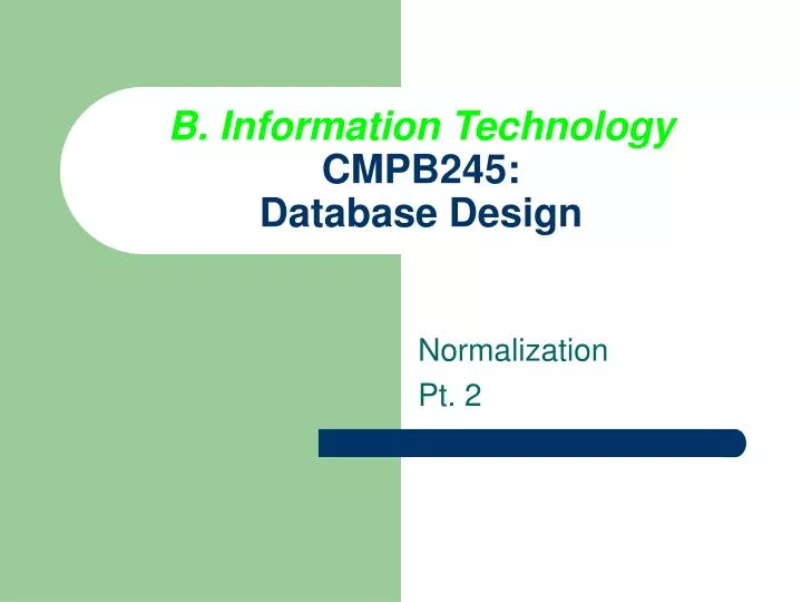 b information technology cmpb245 database design