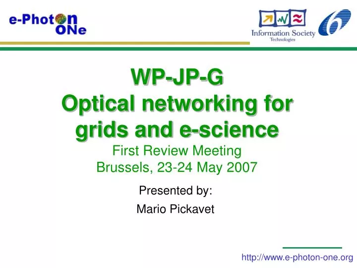wp jp g optical networking for grids and e science first review meeting brussels 23 24 may 2007