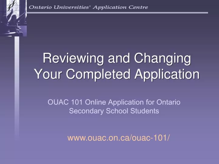 reviewing and changing your completed application