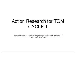 Action Research for TQM CYCLE 1