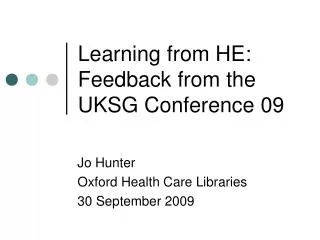 Learning from HE: Feedback from the UKSG Conference 09