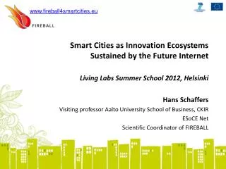Smart Cities as Innovation Ecosystems Sustained by the Future Internet