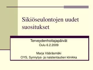 siki seulontojen uudet suositukset
