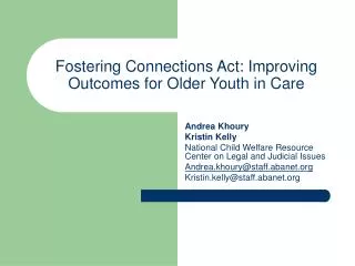 Fostering Connections Act: Improving Outcomes for Older Youth in Care