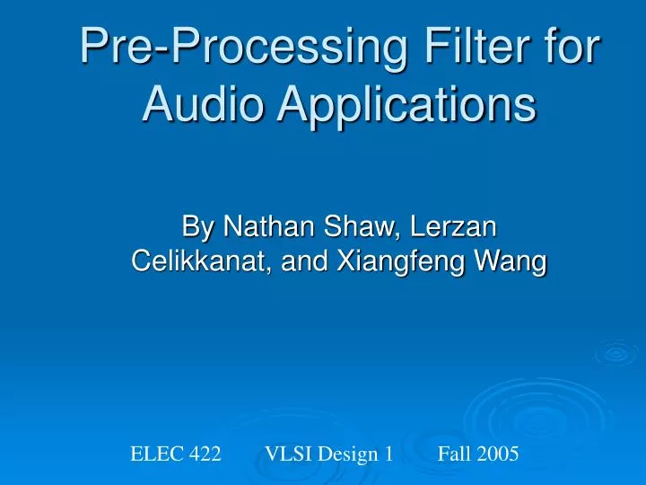 pre processing filter for audio applications