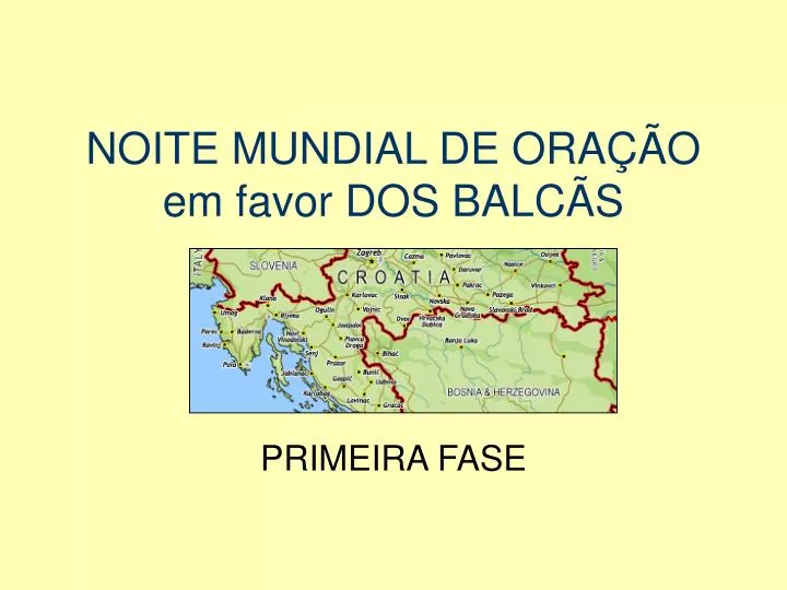 noite mundial de ora o em favor dos balc s