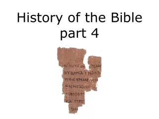 History of the Bible part 4