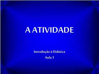 a atividade