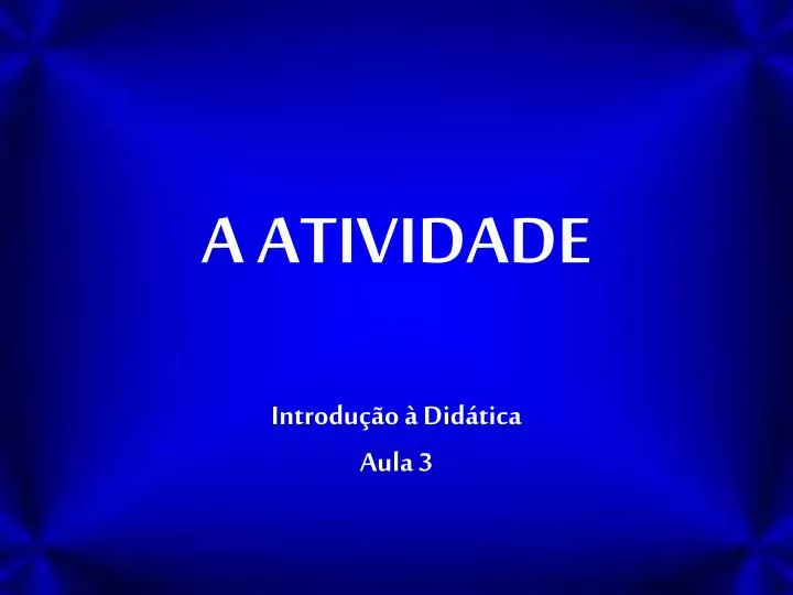 a atividade