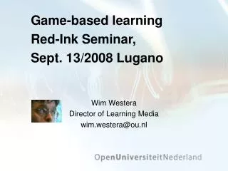 Game-based learning Red-Ink Seminar, Sept. 13/2008 Lugano