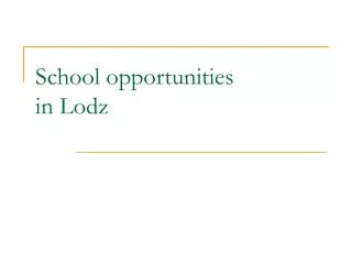 School opportunities in Lodz