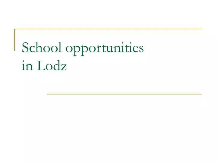 school opportunities in lodz