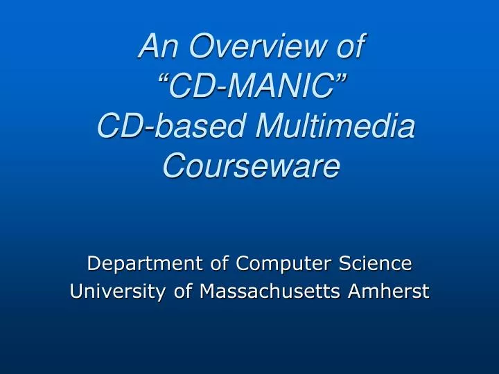 an overview of cd manic cd based multimedia courseware