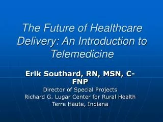 The Future of Healthcare Delivery: An Introduction to Telemedicine