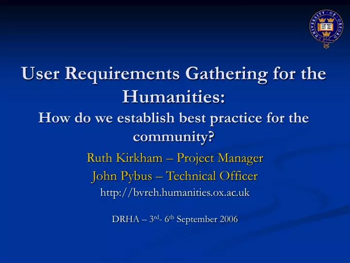 user requirements gathering for the humanities how do we establish best practice for the community