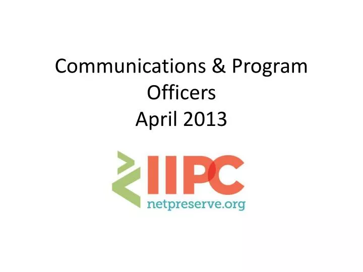 communications program officers april 2013