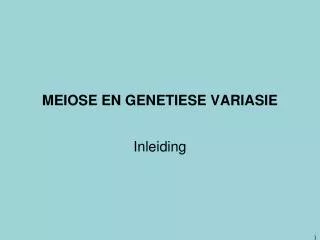 meiose en genetiese variasie