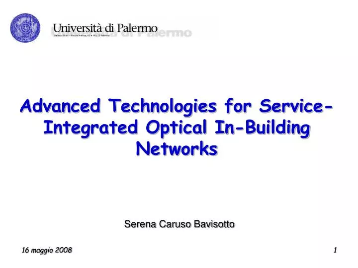 advanced technologies for service integrated optical in building networks