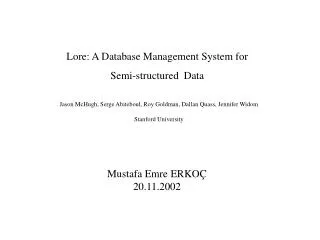 Lore: A Database Management System for Semi-structured Data