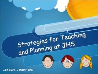 Strategies for Teaching and Planning at JHS