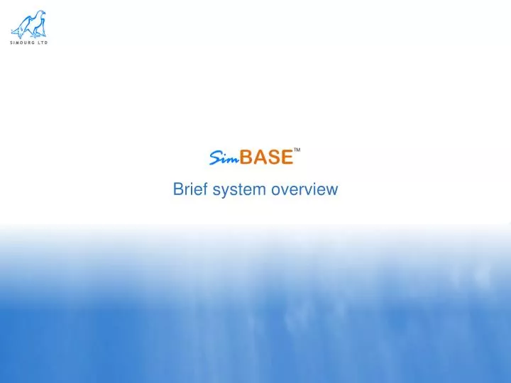 brief system overview