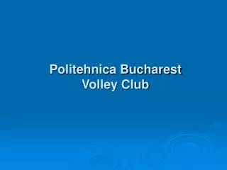 Politehnica Bucharest Volley Club